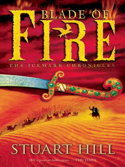 Title details for Blade of Fire by Stuart Hill - Available